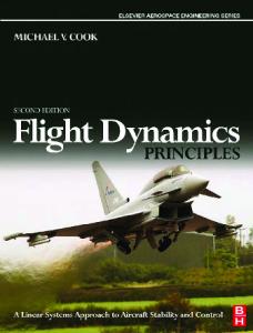 Flight Dynamics Principles, Second Edition: A Linear Systems Approach to Aircraft Stability and Control (Elsevier Aerospace Engineering)