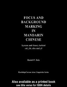 Focus and Background Marking in Mandarin Chinese: System and Theory behind cai, jiu, dou and ye (Curzon Asian Linguistics)