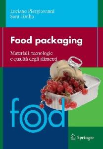 Food packaging: Materiali, tecnologie e soluzioni