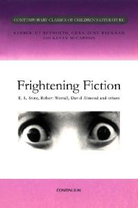 Frightening Fiction (Contemporary Classics in Children's Literature)