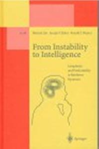 From Instability to Intelligence - Complexity and Predictability in Nonlinear Dynamics