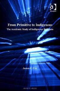 From Primitive to Indigenous (Vitality of Indigenous Religions Series)