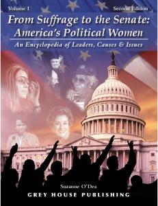 From Suffrage to the Senate: America's Political Women: An Encyclopedia of Leaders, Causes & Issues (Two Volume Set)