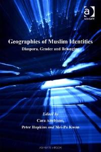 Geographies of Muslim Identities (Re-Materialising Cultural Geography)