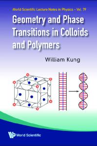 Geometry and Phase Transitions in Colloids and Polymers (World Scientific Lecture Notes in Physics)