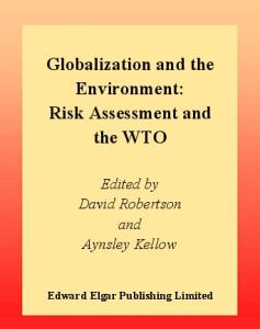 Globalization and the Environment: Risk Assessment and the Wto