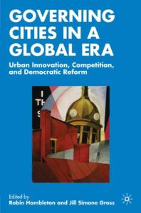 Governing Cities in a Global Era: Urban Innovation, Competition, and Democratic Reform (City Futures)