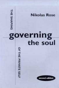 Governing the Soul: The Shaping of the Private Self