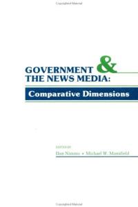 Government and the News Media: Comparative Dimensions