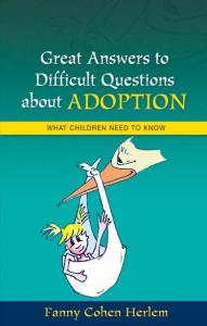 Great Answers to Difficult Questions about Adoption: What Children Need to Know (Great Answers to Difficult Que)