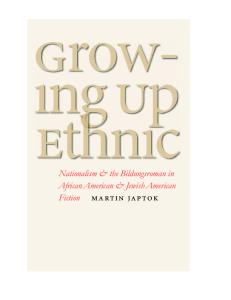 Growing Up Ethnic: Nationalism and the Bildungsroman in African American and Jewish American Fiction