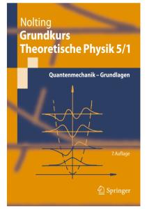 Grundkurs theoretische Physik 5. Quantenmechanik 1. Grundlagen