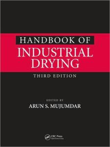 Handbook of Industrial Drying, Third Edition