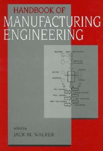 Handbook of Manufacturing Engineering (Hdbk of Manufacturing