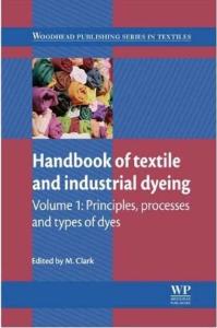 Handbook of Textile and Industrial Dyeing: Volume 1: Principles, Processes and Types of Dyes