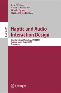 Haptic and Audio Interaction Design - Haid 2011