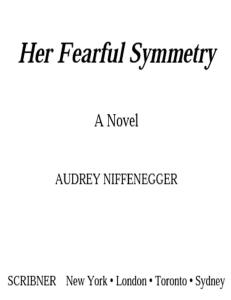 Her Fearful Symmetry: A Novel
