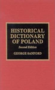 Historical Dictionary of Poland (Historical Dictionaries of Europe)