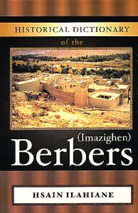 Historical Dictionary of the Berbers (Imazighen) (Historical Dictionaries of People and Cultures)