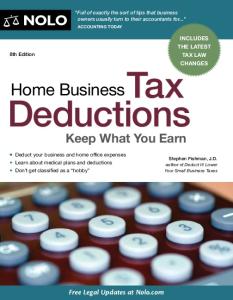 Home Business Tax Deductions: Keep What You Earn, 8th Edition