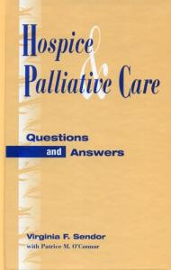 Hospice and Palliative Care : Questions and Answers
