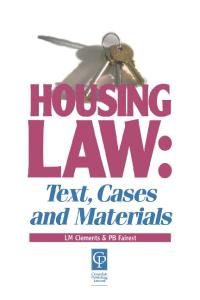 Housing Law: Text, Cases & Materials