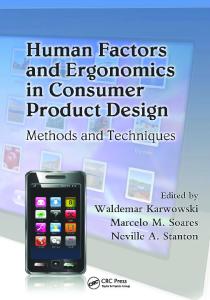 Human Factors and Ergonomics in Consumer Product Design: Methods and Techniques (Handbook of Human Factors in Consumer Product Design)