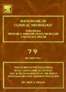 Human Hypothalamus: Basic and Clinical Aspects, Part I: Handbook of Clinical Neurology (Series Editors: Aminoff, Boller and Swaab)