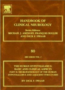 Human Hypothalamus: Basic and Clinical Aspects,  Part 2: Handbook of Clinical Neurology (Series Editors: Aminoff, Boller and Swaab)