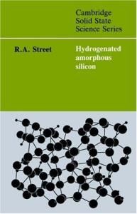 Hydrogenated Amorphous Silicon (Cambridge Solid State Science Series)
