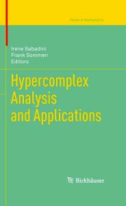 Hypercomplex analysis and applications