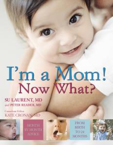 I'm a Mom!  Now What?