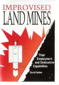 Improvised Land Mines: Employment And Destructive Capabilities