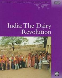 India: the dairy revolution : the impact of dairy development in India and the World Bank's contribution