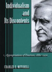Individualism and its discontents: appropriations of Emerson, 1880-1950