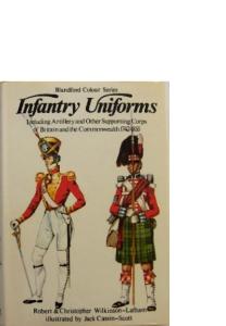 Infantry Uniforms of Britain 1742-1855