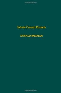 Infinite Crossed Products (Pure and Applied Mathematics, Vol 135)