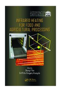 Infrared Heating for Food and Agricultural Processing (Contemporary Food Engineering)