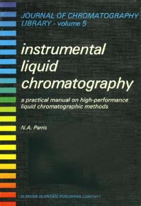 Instrumental Liquid Chromatography (Journal of Chromatography Library)