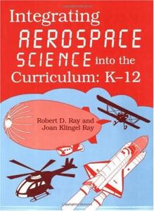 Integrating aerospace science into the curriculum, K-12