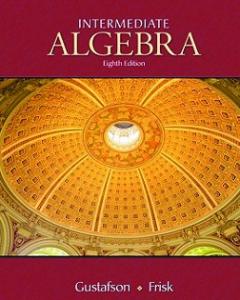 Intermediate Algebra , Eighth Edition