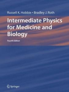 Intermediate Physics for Medicine and Biology,