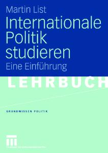 Internationale Politik studieren: Eine Einführung (Reihe: Grundwissen Politik, Band 39)