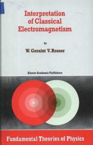 Interpretation of Classical Electromagnetism (Fundamental Theories of Physics 78)