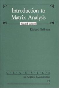 Introduction to Matrix Analysis (Classics in Applied Mathematics)