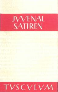 Iuvenalis, Decimus Iunius: Satiren, lateinisch - deutsch (Sammlung Tusculum)