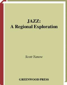 Jazz: A Regional Exploration (Greenwood Guides to American Roots Music)