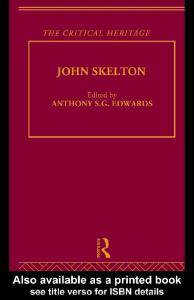 John Skelton: The Critical Heritage