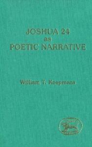 Joshua 24 as Poetic Narrative (JSOT supplement)