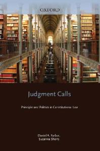 Judgment Calls: Principle and Politics in Constitutional Law